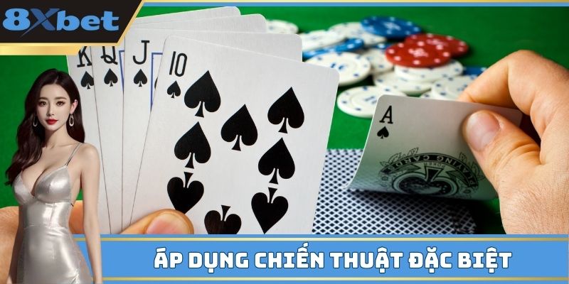 Áp dụng chiến thuật đặc biệt