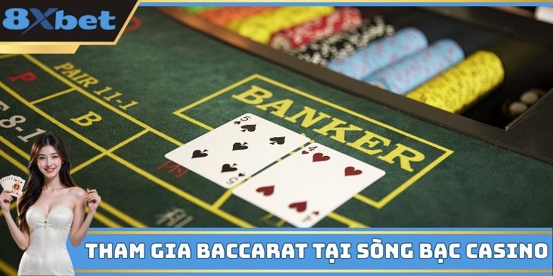 Tham gia Baccarat với trải nghiệm hấp dẫn tại Casino 8xbet