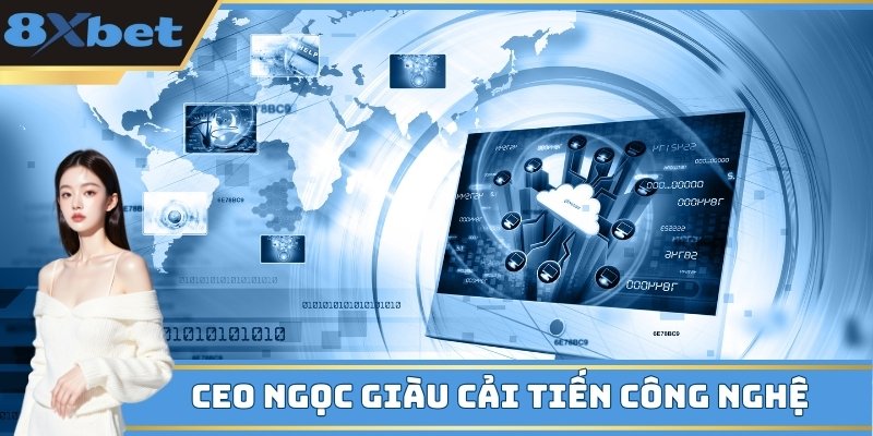 CEO Ngọc Giàu cải tiến công nghệ theo kịp xu hướng 4.0