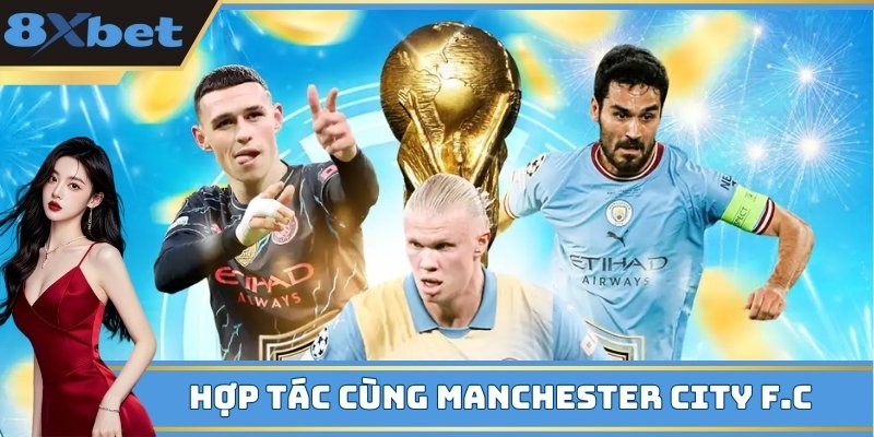 Chiến lược hợp tác cùng Manchester City F.C