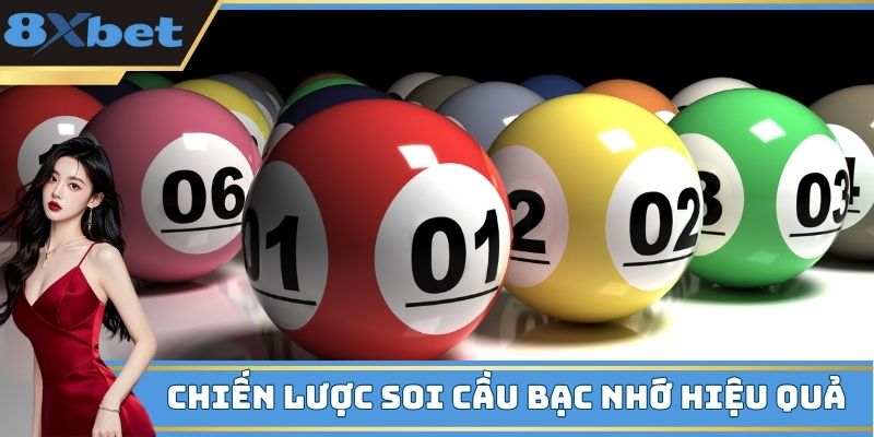 Chiến lược soi cầu bạc nhớ hiệu quả