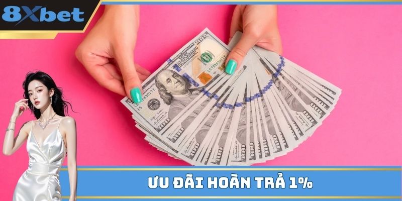 Ưu đãi hoàn lại 1% hấp dẫn cho sảnh casino