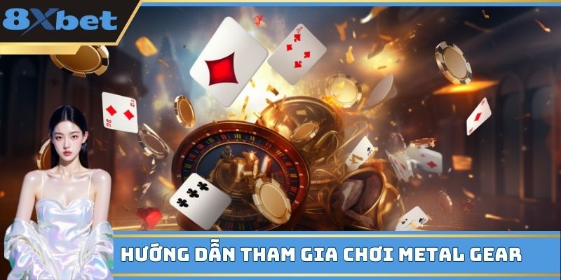 Hướng dẫn tham gia chơi Metal Gear