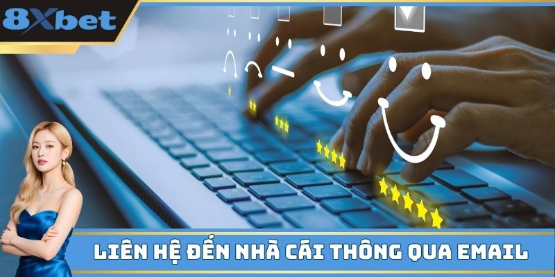 Liên hệ 8xbet thông qua email để được xử lý