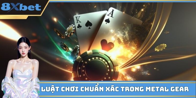 Luật chơi chuẩn xác trong Metal Gear