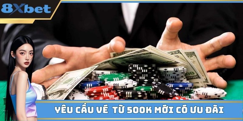 Vé cược trận đấu từ 500k trở lên được tham gia
