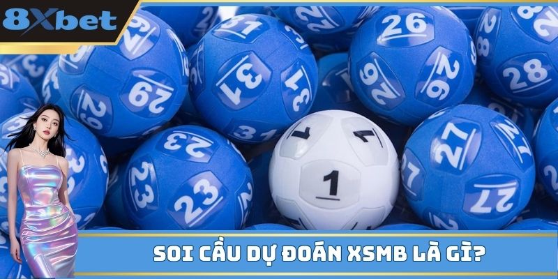 Soi cầu dự đoán XSMB chính xác 100 là gì?