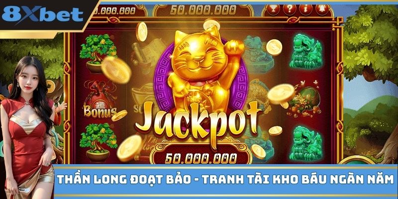 Thần Long Đoạt Bảo - Tranh tài kho báu ngàn năm