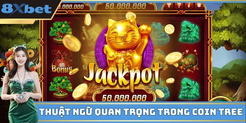 Thuật ngữ quan trọng trong Coin Tree